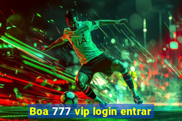 Boa 777 vip login entrar